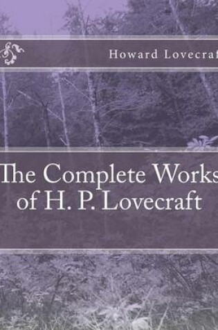 Cover of The Complete Works of H. P. Lovecraft