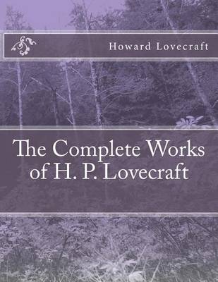 Book cover for The Complete Works of H. P. Lovecraft