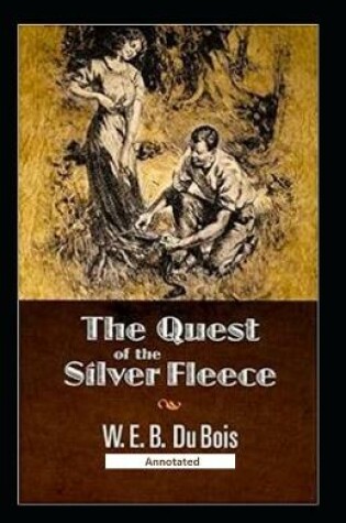 Cover of The Quest of the Silver Fleece (Annotated)