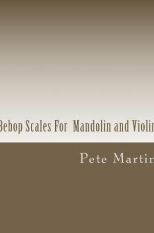 Cover of Bebop Scales For Mandolin and Violin