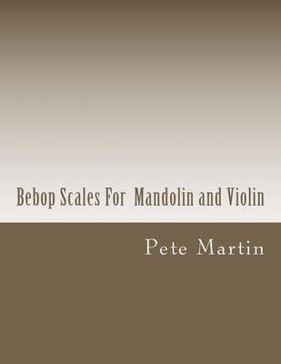Book cover for Bebop Scales For Mandolin and Violin