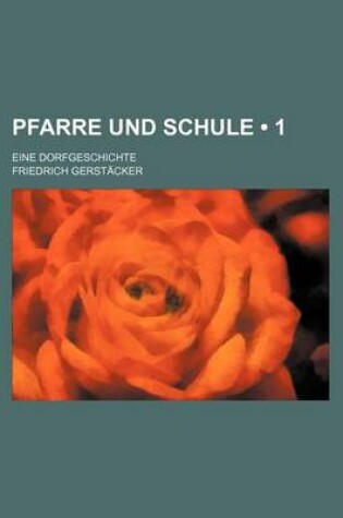 Cover of Pfarre Und Schule (1); Eine Dorfgeschichte