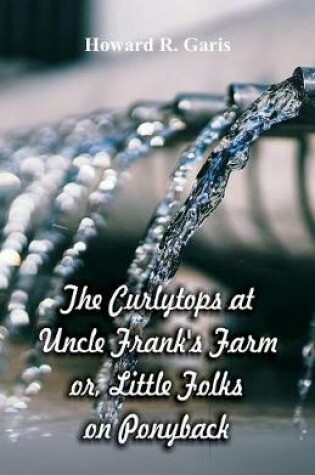 Cover of The Curlytops at Uncle Frank's Farm