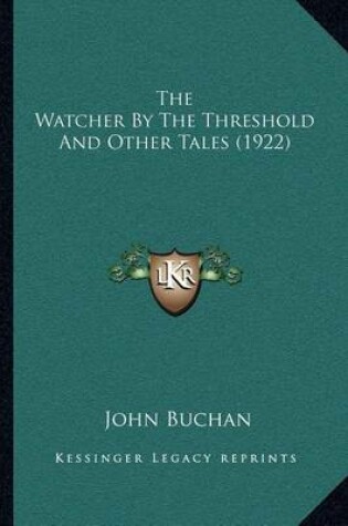 Cover of The Watcher by the Threshold and Other Tales (1922)
