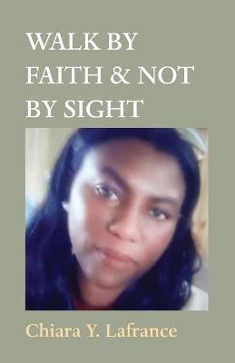 Cover of Walk by Faith & Not by Sight