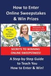 Book cover for How to Enter Online Sweepstakes & Win Prizes