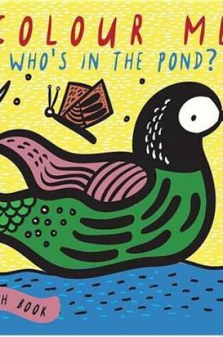 Cover of Color Me: Who's in the Pond?