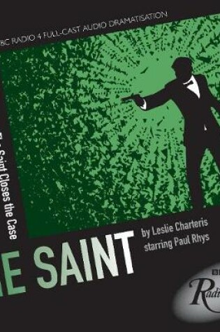 Cover of Saint, The  The Saint Closes The Case (BBC Radio Crimes)