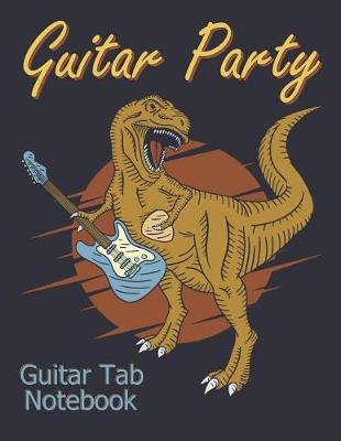 Book cover for Guitar Party Guitar Tab Notebook