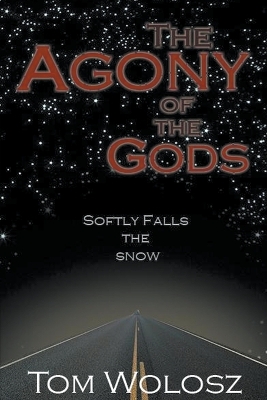 Book cover for The Agony of the Gods, Softly Falls the Snow