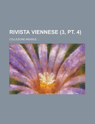 Book cover for Rivista Viennese; Collezione Mensile ... (3, PT. 4)