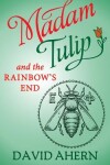 Book cover for Madam Tulip and the Rainbow's End