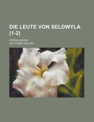 Book cover for Die Leute Von Seldwyla; Erzahlungen (1-2)