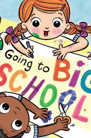 Cover of Going to Big School