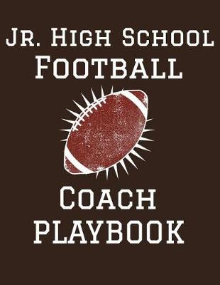 Book cover for Jr High School Football Coach Playbook