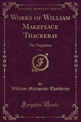 Cover of Works of William Makepeace Thackeray, Vol. 1