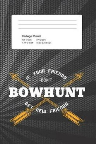 Cover of If Your Friends Don't Bowhunt Get New Friends
