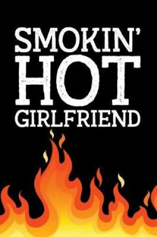 Cover of Smokin' Hot Girlfriend
