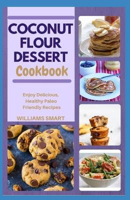 Book cover for Coconut Flour Dessert Cookbook