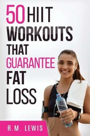 Cover of 50 Hiit Workouts That Guarantee Fat Loss