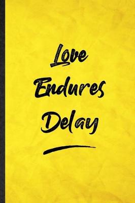 Book cover for Love Endures Delay