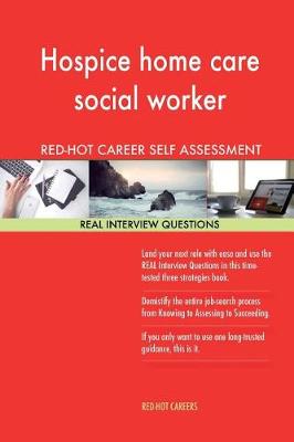 Book cover for Hospice Home Care Social Worker Red-Hot Career; 1184 Real Interview Questions