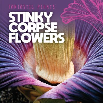 Book cover for Stinky Corpse Flowers