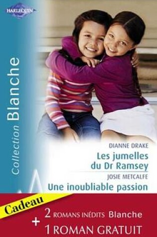 Cover of Les Jumelles Du Dr Ramsay - Une Inoubliable Passion - Rivalite Aux Urgences (Harlequin Blanche)
