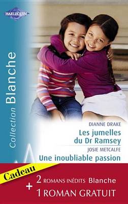 Book cover for Les Jumelles Du Dr Ramsay - Une Inoubliable Passion - Rivalite Aux Urgences (Harlequin Blanche)