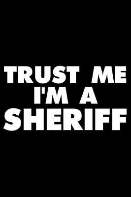 Book cover for Trust Me I'm a Sheriff