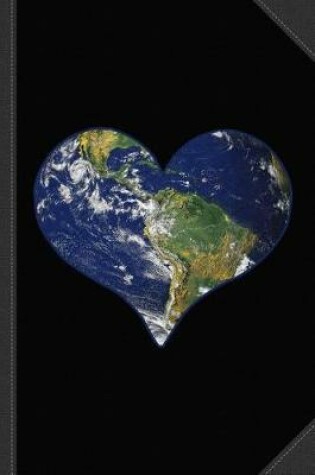 Cover of Love Earth Heart Earth Day Journal Notebook