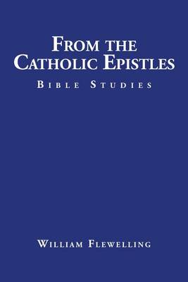 Book cover for From the Catholic Epistles