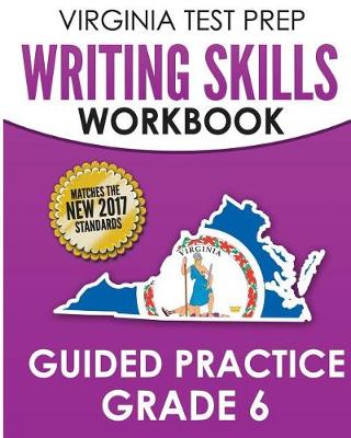 Book cover for Virginia Test Prep Writing Skills Workbook Guided Practice Grade 6