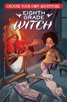 Cover of Choose Your Own Adventure Eighth Grade Witch