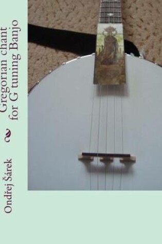 Cover of Gregorian chant for G tuning Banjo