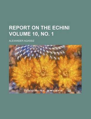 Book cover for Report on the Echini Volume 10, No. 1