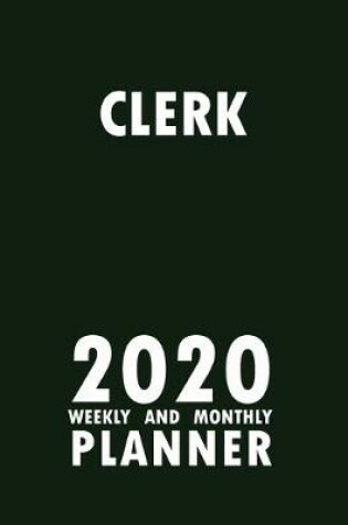 Cover of Clerk 2020 Weekly and Monthly Planner