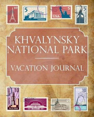 Book cover for Khvalynsky National Park Vacation Journal