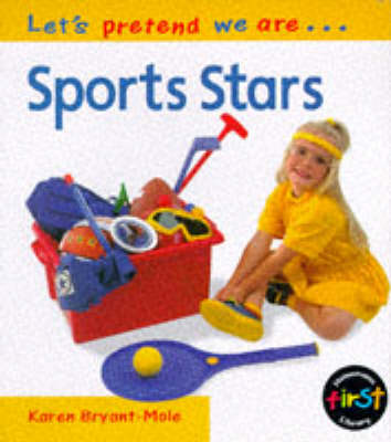 Book cover for Let's Pretend We Are: Sports Stars    (Paperback)