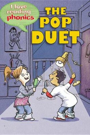 Cover of I Love Reading Phonics Level 3: The Pop Duet