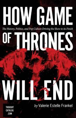 Book cover for How Game of Thrones Will End