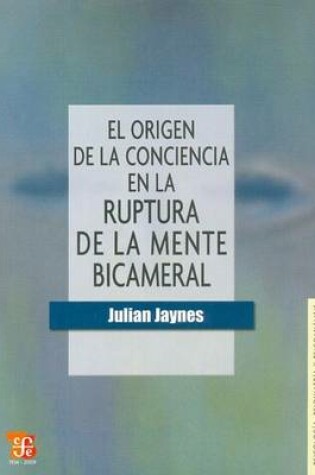 Cover of El Origen de La Conciencia En La Ruptura de La Mente Bicameral