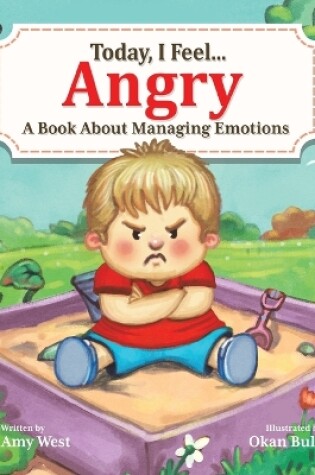 Cover of Today, I Feel Angry