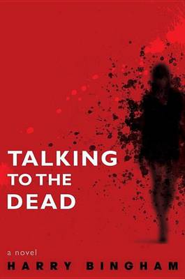 Book cover for Talking to the Dead: A Novel