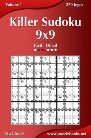 Cover of Killer Sudoku 9x9 - Fácil ao Difícil - Volume 1 - 270 Jogos