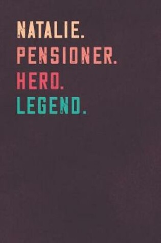 Cover of Natalie. Pensioner. Hero. Legend.