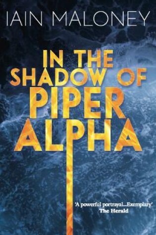 Cover of In the Shadow of Piper Alpha