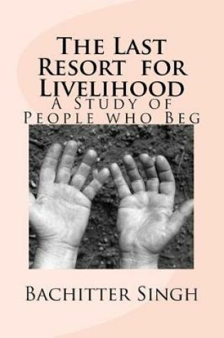 Cover of The Last Resort For Livelihood