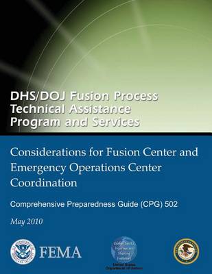 Book cover for DHS/DOJ Fusion Process Technical Assistance Program and Services - Considerations for Fusion Center and Emergency Operations Center Coordination