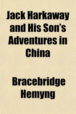 Book cover for Jack Harkaway and His Son's Adventures in China